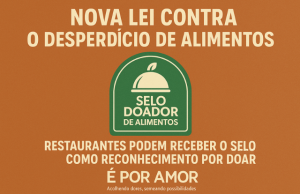 Lei nº 15.224/2025: Política Nacional de Combate à Perda e ao Desperdício de Alimentos – O papel do Selo Doador